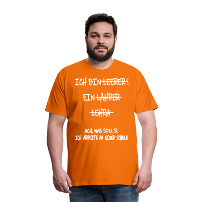 Männer Premium T-Shirt Ich bin Spruch - Orange