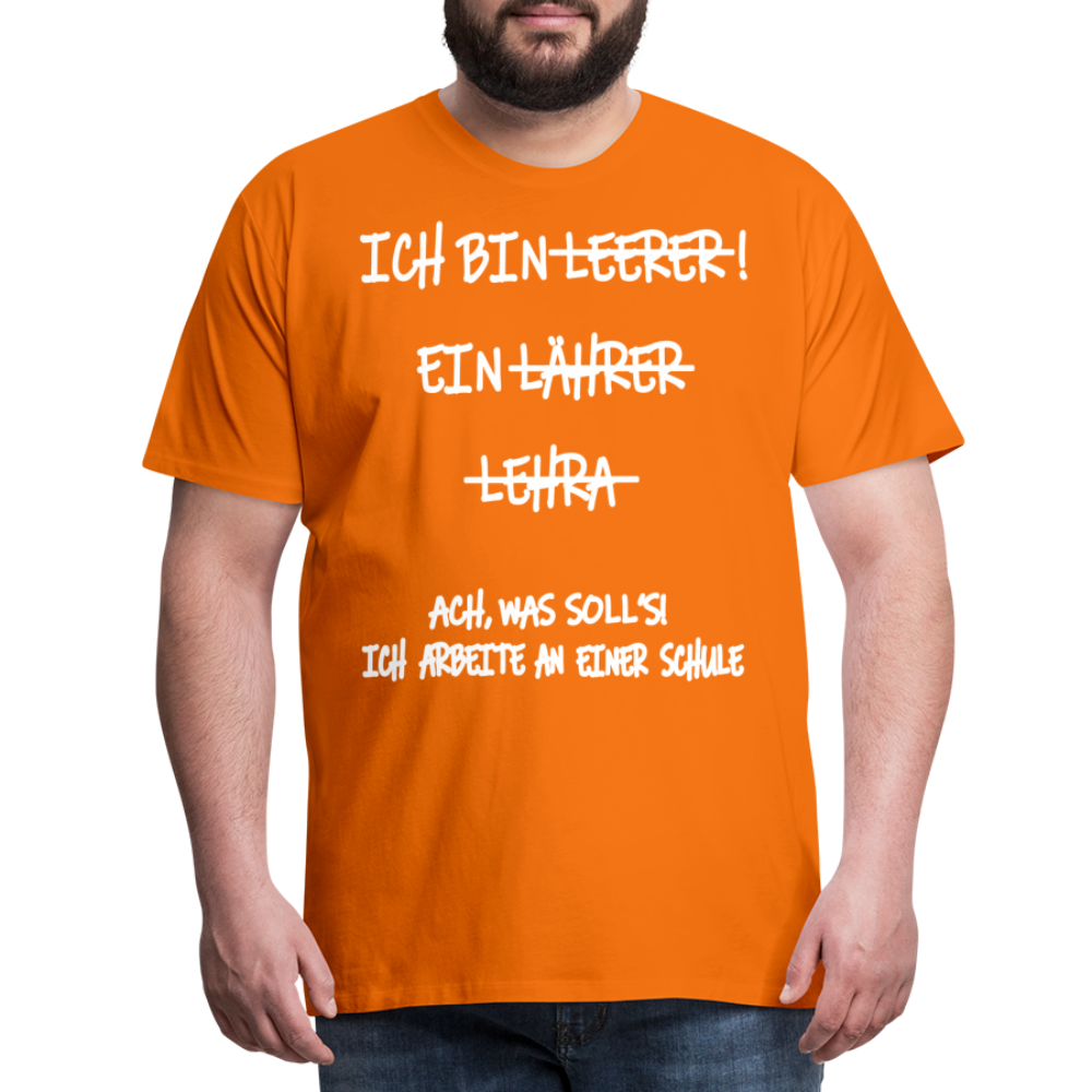 Männer Premium T-Shirt Ich bin Spruch - Orange