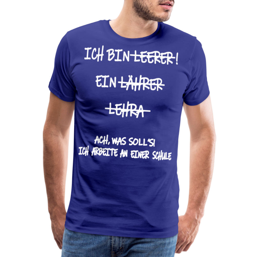 Männer Premium T-Shirt Ich bin Spruch - Königsblau