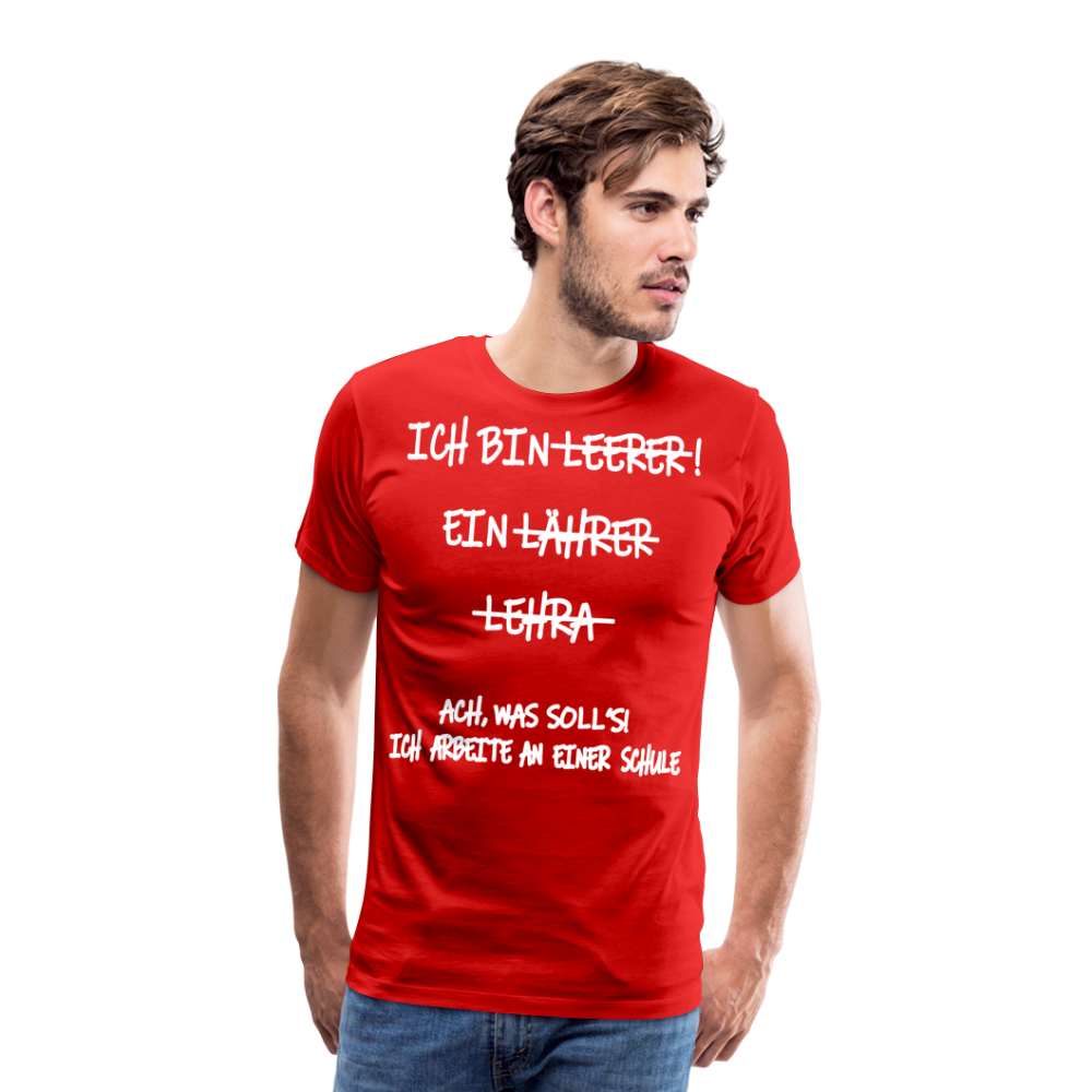 Männer Premium T-Shirt Ich bin Spruch - Rot