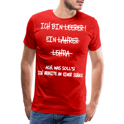 Männer Premium T-Shirt Ich bin Spruch - Rot