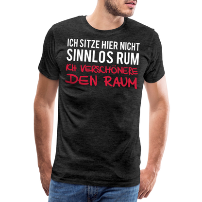 Männer Premium T-Shirt Ich sitze hier - Anthrazit