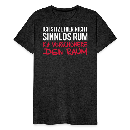 Männer Premium T-Shirt Ich sitze hier - Anthrazit