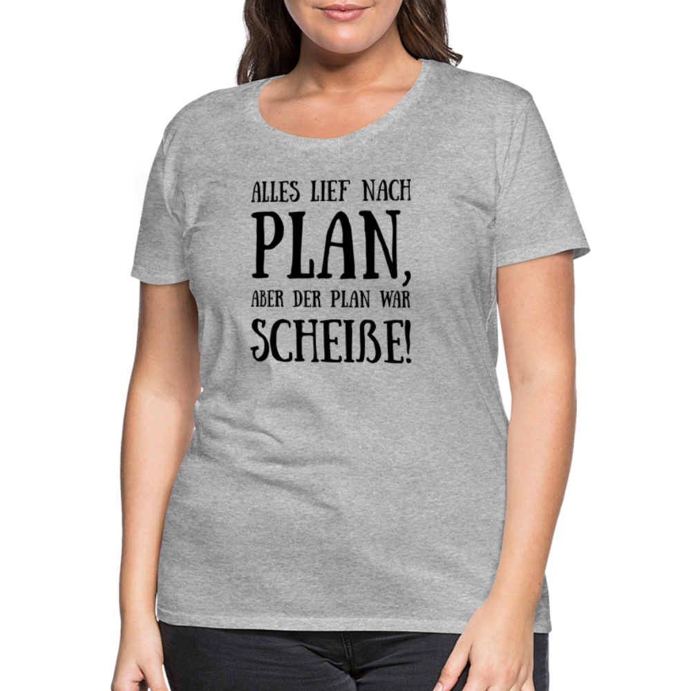 Frauen Premium T-Shirt - Nach Plan - Grau meliert