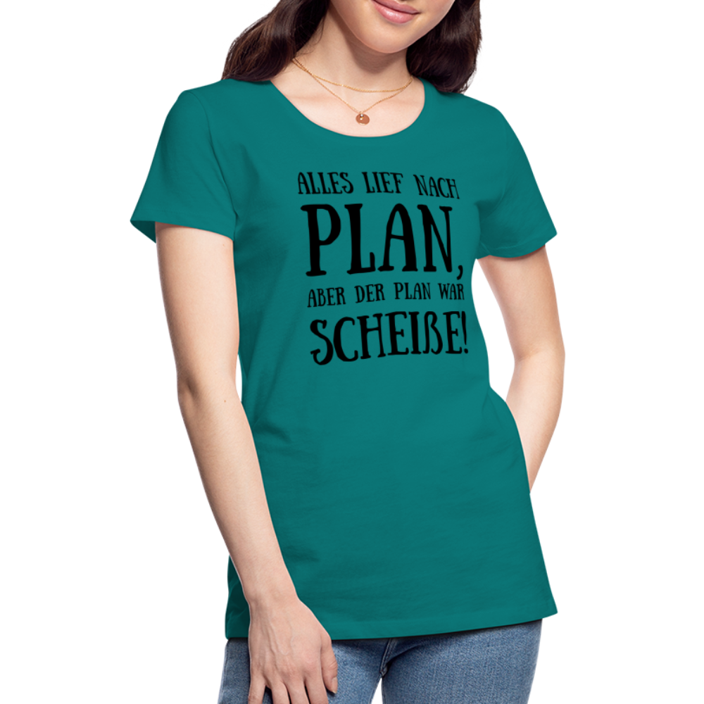 Frauen Premium T-Shirt - Nach Plan - Divablau