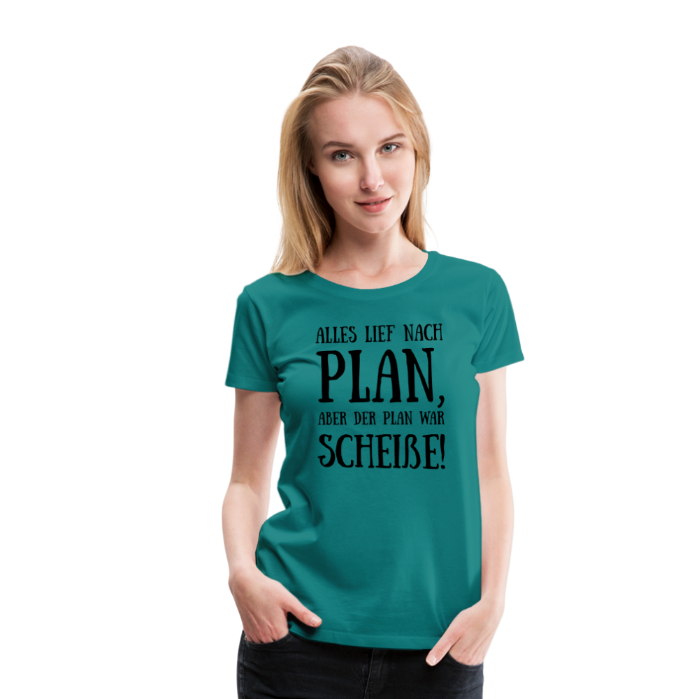 Frauen Premium T-Shirt - Nach Plan - Divablau