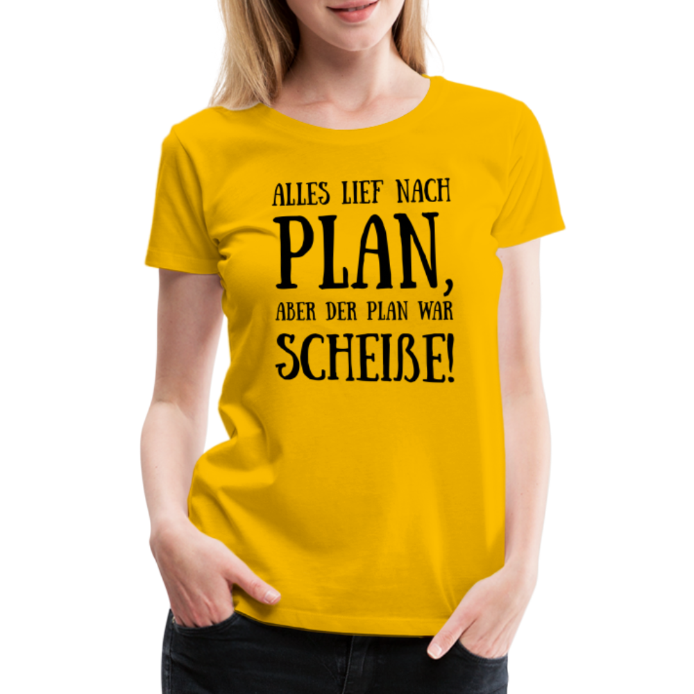 Frauen Premium T-Shirt - Nach Plan - Sonnengelb