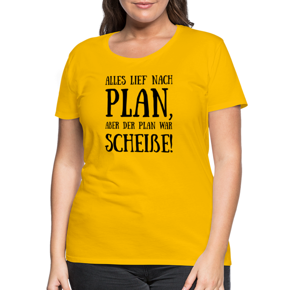 Frauen Premium T-Shirt - Nach Plan - Sonnengelb