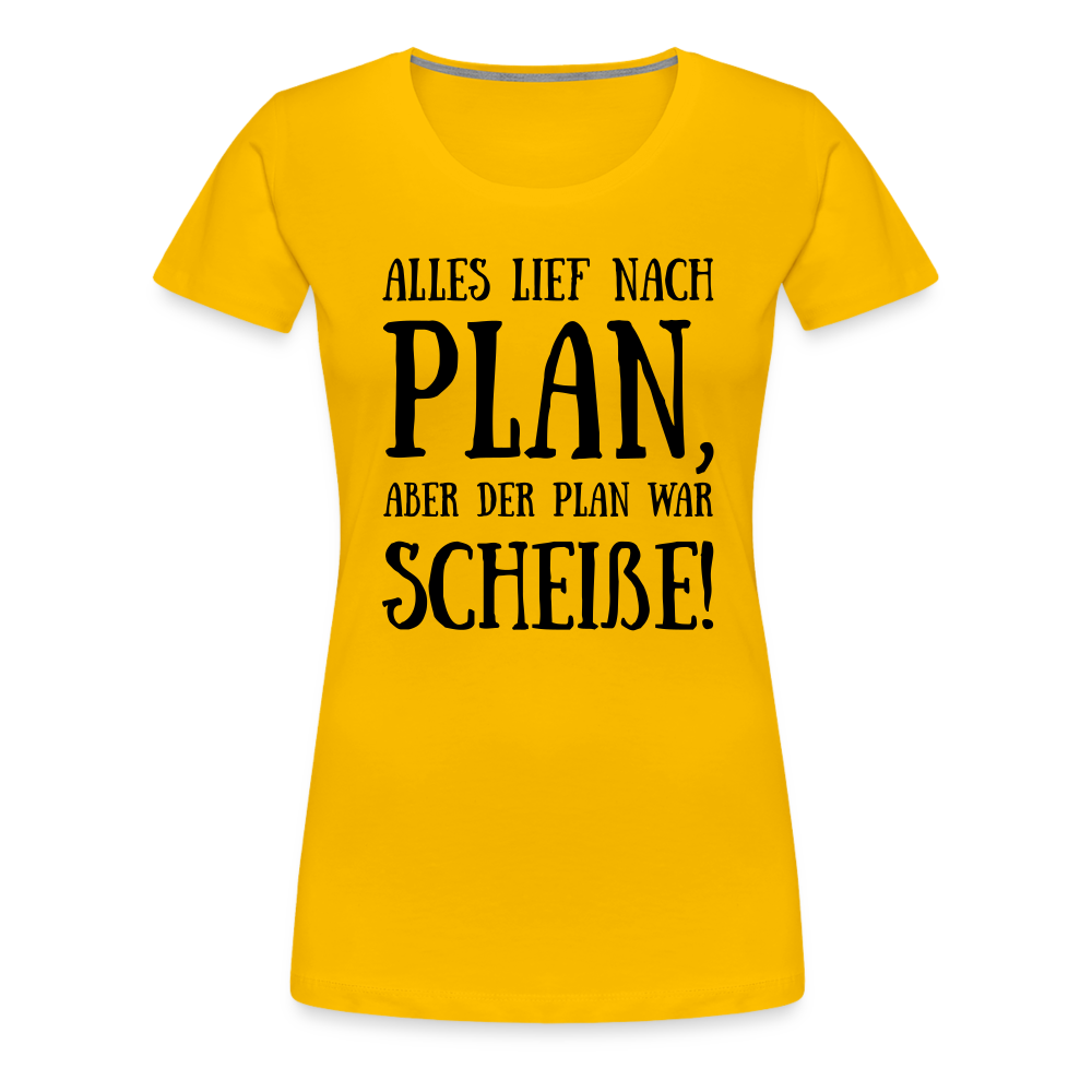 Frauen Premium T-Shirt - Nach Plan - Sonnengelb