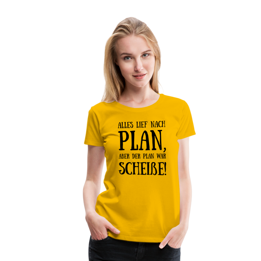 Frauen Premium T-Shirt - Nach Plan - Sonnengelb