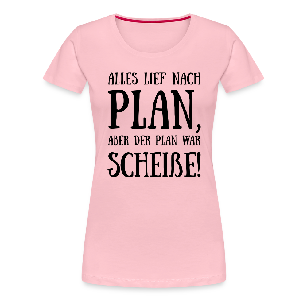 Frauen Premium T-Shirt - Nach Plan - Hellrosa