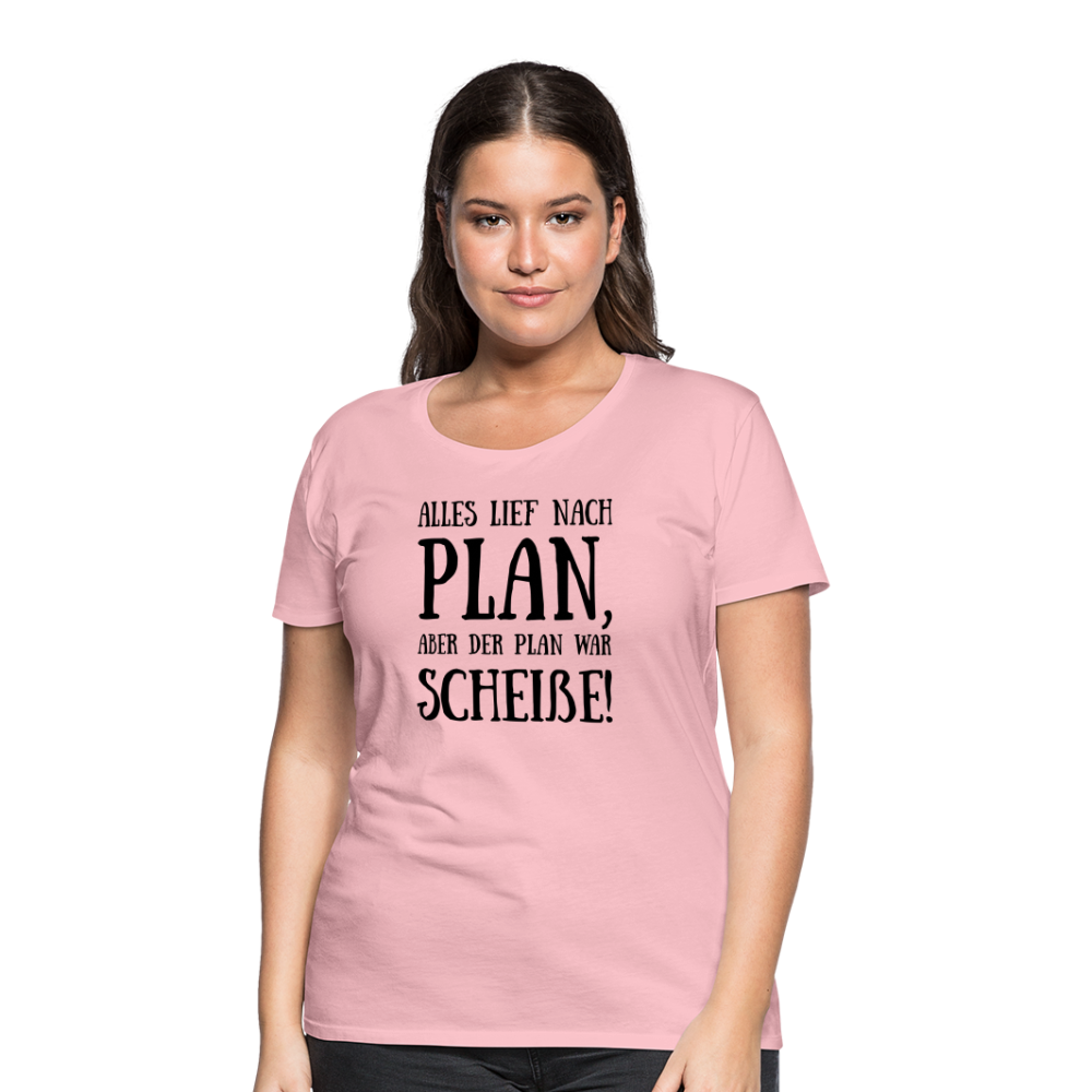 Frauen Premium T-Shirt - Nach Plan - Hellrosa