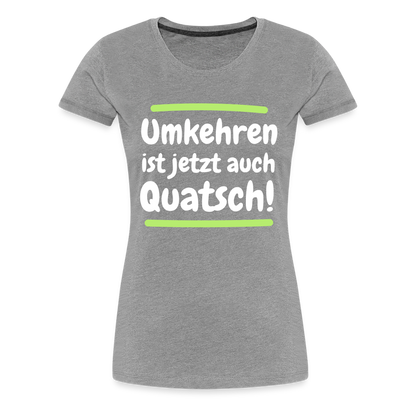 Frauen Premium T-Shirt - Umkehren - Grau meliert