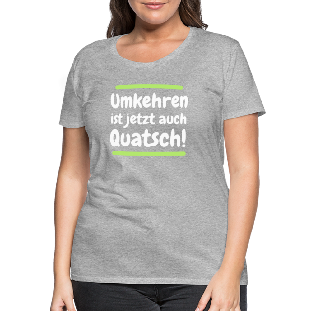 Frauen Premium T-Shirt - Umkehren - Grau meliert