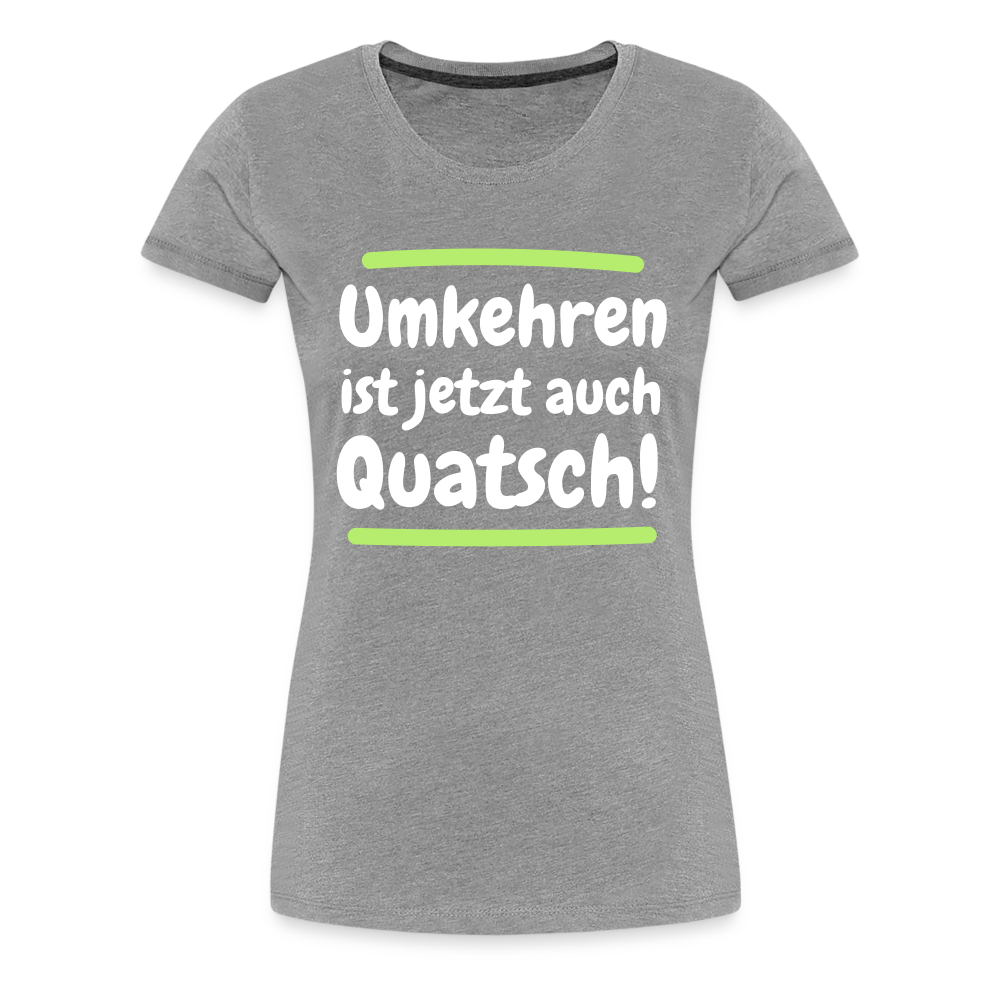 Frauen Premium T-Shirt - Umkehren - Grau meliert