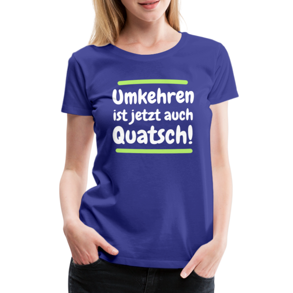 Frauen Premium T-Shirt - Umkehren - Königsblau