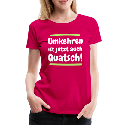 Frauen Premium T-Shirt - Umkehren - dunkles Pink