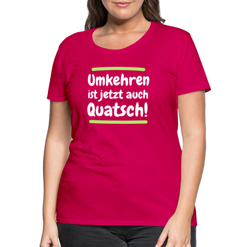 Frauen Premium T-Shirt - Umkehren - dunkles Pink