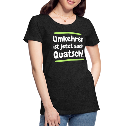 Frauen Premium T-Shirt - Umkehren - Anthrazit