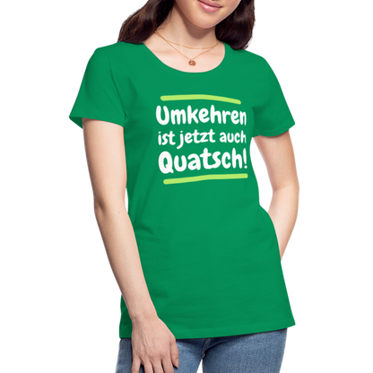 Frauen Premium T-Shirt - Umkehren - Kelly Green