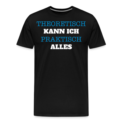 Männer Premium T-Shirt  Kann ich - Schwarz