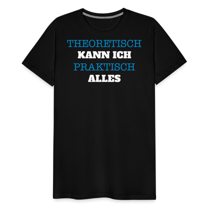 Männer Premium T-Shirt  Kann ich - Schwarz