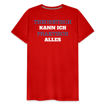 Männer Premium T-Shirt  Kann ich - Rot