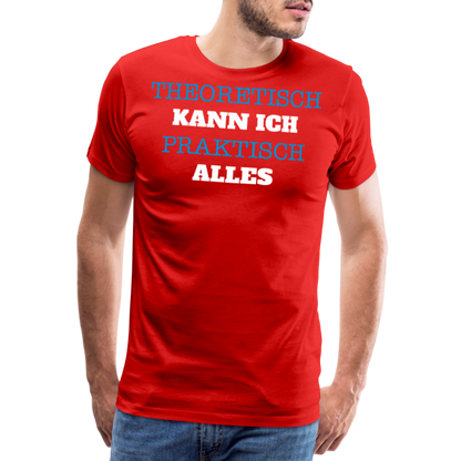 Männer Premium T-Shirt  Kann ich - Rot