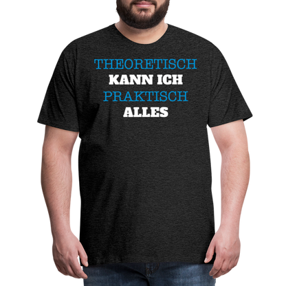 Männer Premium T-Shirt  Kann ich - Anthrazit