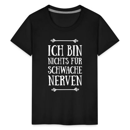 Teenager Premium T-Shirt - Schwache Nerven - Schwarz