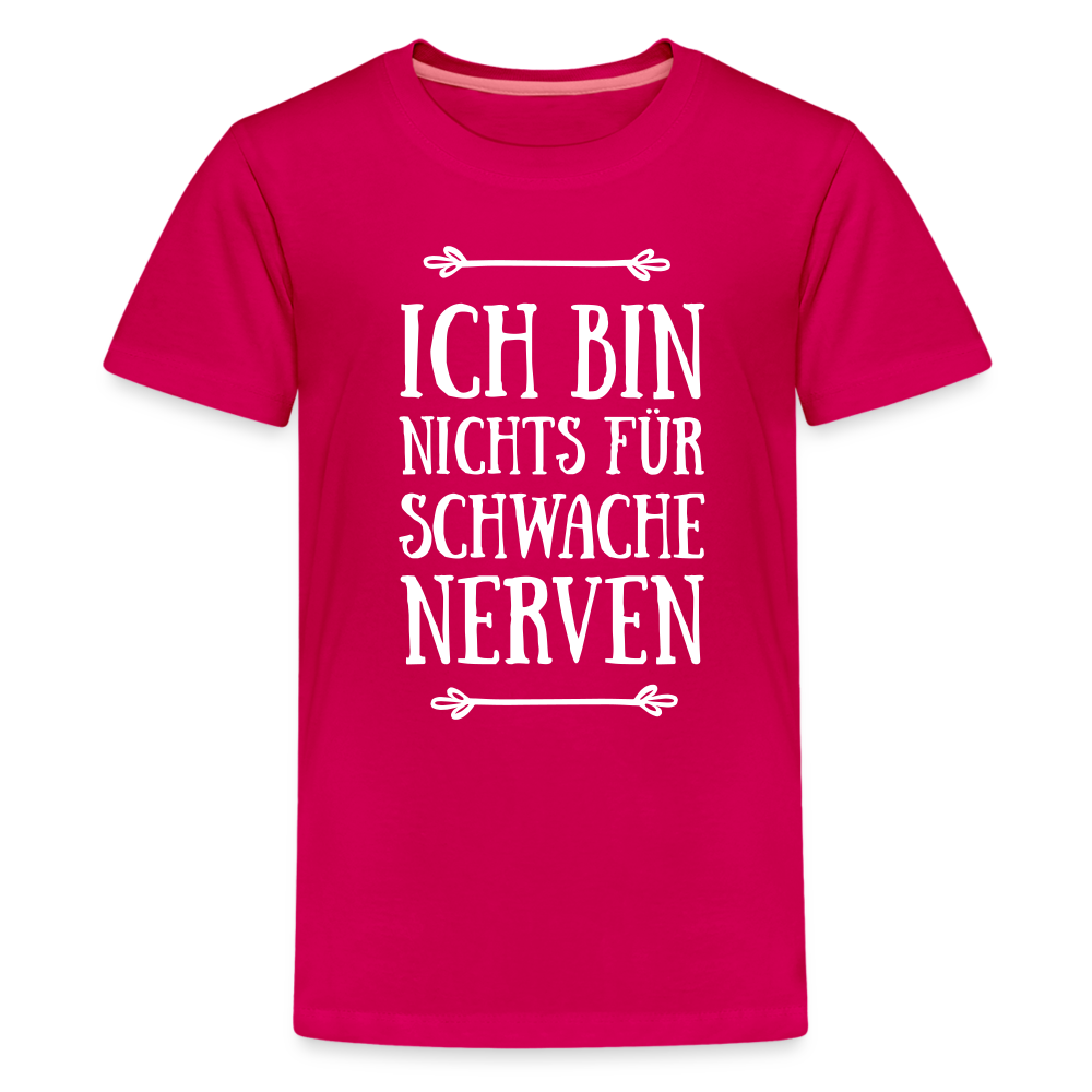 Teenager Premium T-Shirt - Schwache Nerven - dunkles Pink