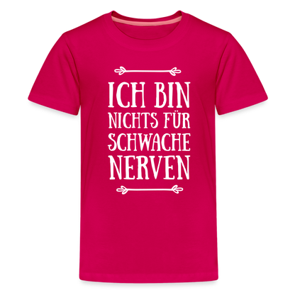 Teenager Premium T-Shirt - Schwache Nerven - dunkles Pink