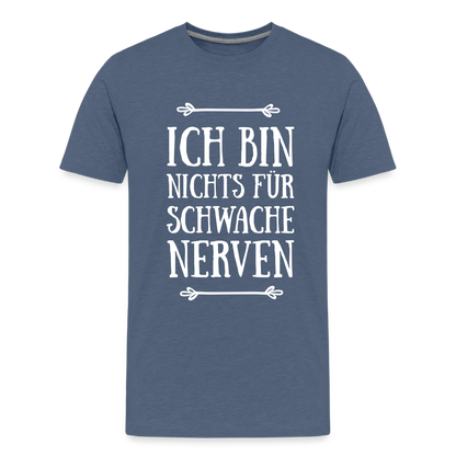 Teenager Premium T-Shirt - Schwache Nerven - Blau meliert