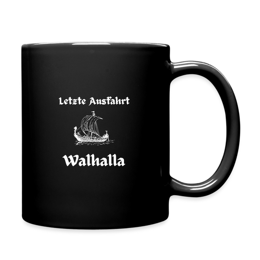 Tasse einfarbig - Letze Ausfahrt Walhalla - Schwarz