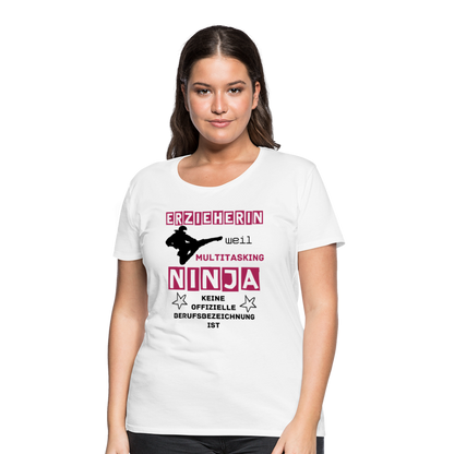 Frauen Premium T-Shirt - Ninja Erzieherin - weiß