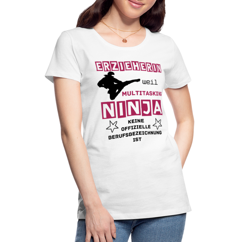 Frauen Premium T-Shirt - Ninja Erzieherin - weiß