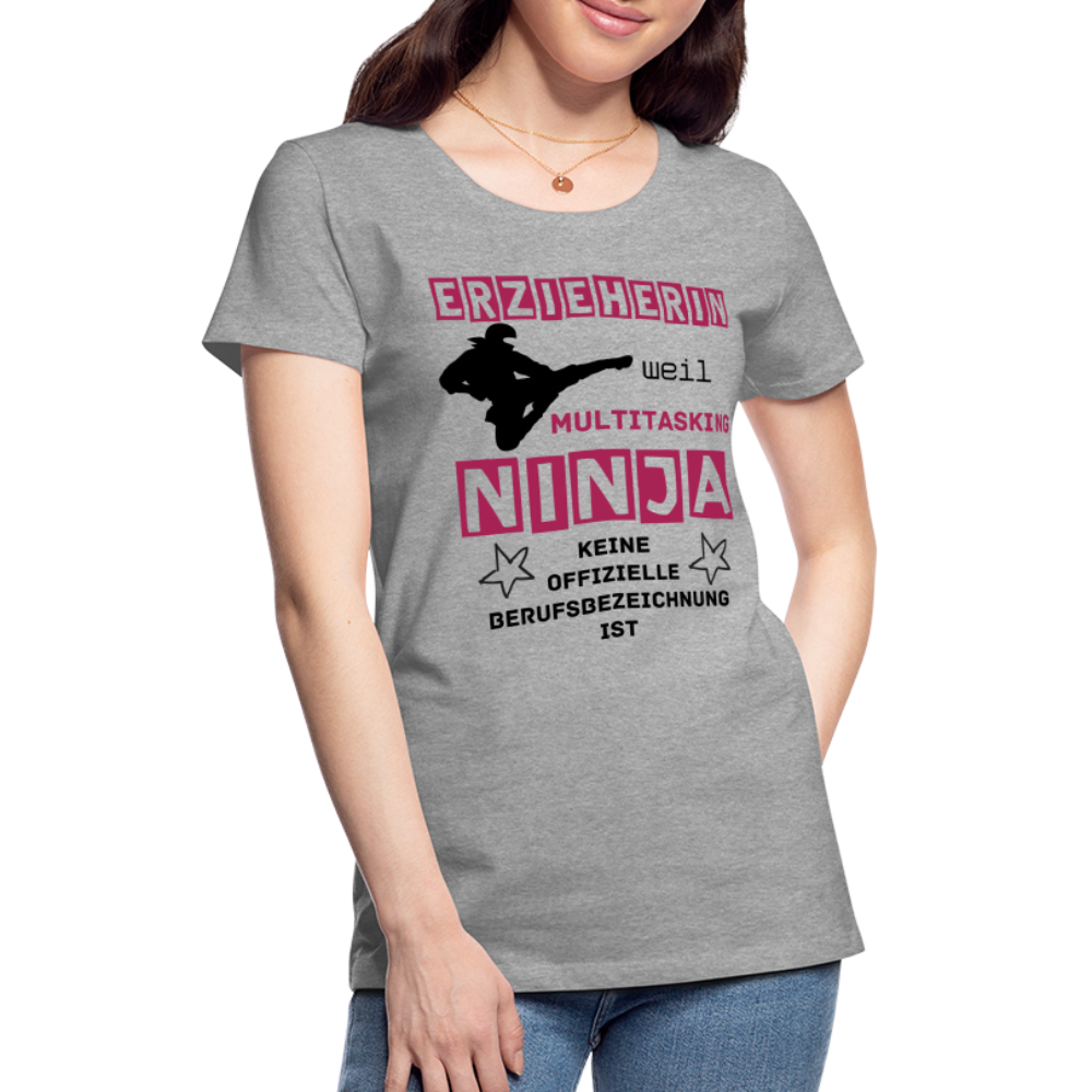 Frauen Premium T-Shirt - Ninja Erzieherin - Grau meliert