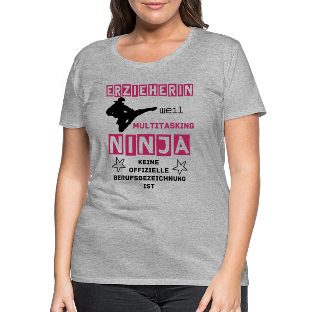 Frauen Premium T-Shirt - Ninja Erzieherin - Grau meliert