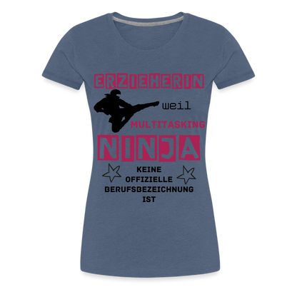 Frauen Premium T-Shirt - Ninja Erzieherin - Blau meliert