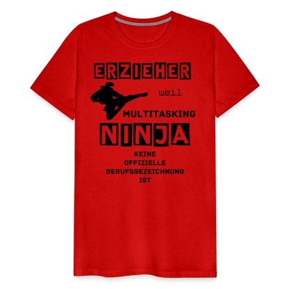 Männer Premium T-Shirt - Erzieher Ninja - Rot