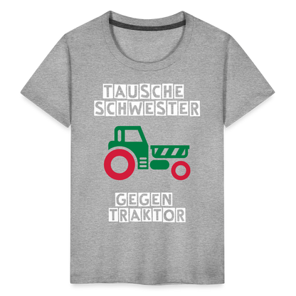 Kinder Premium T-Shirt - Tausche Schwester gegen Traktor - Grau meliert