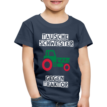 Kinder Premium T-Shirt - Tausche Schwester gegen Traktor - Navy