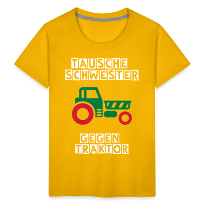 Kinder Premium T-Shirt - Tausche Schwester gegen Traktor - Sonnengelb