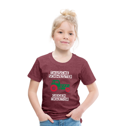 Kinder Premium T-Shirt - Tausche Schwester gegen Traktor - Bordeauxrot meliert