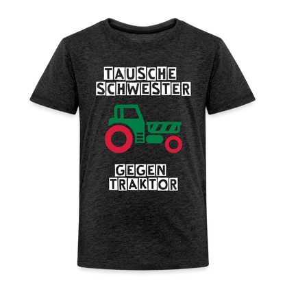 Kinder Premium T-Shirt - Tausche Schwester gegen Traktor - Anthrazit