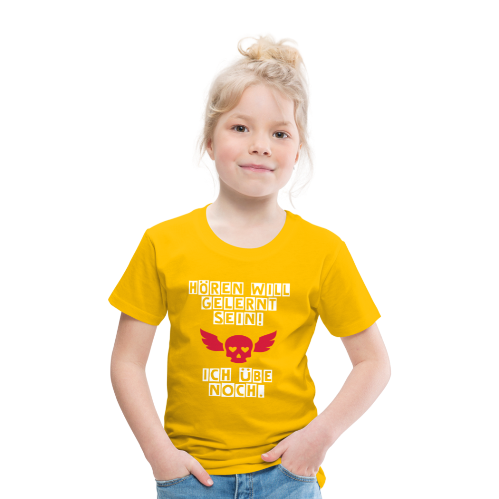 Kinder Premium T-Shirt - Hören will gelernt sein Spruch für coole Kinder - Sonnengelb