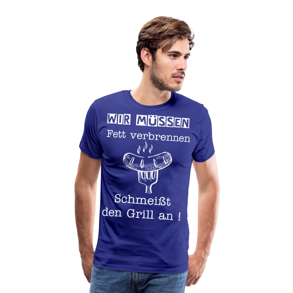 Männer Premium T-Shirt - Wir müssen Fett verbrennen Grill Shirt - Königsblau