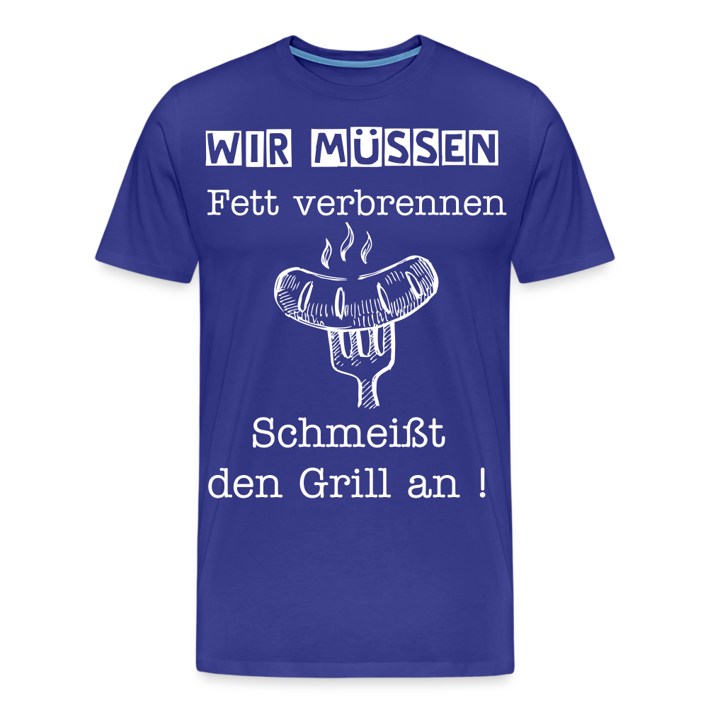 Männer Premium T-Shirt - Wir müssen Fett verbrennen Grill Shirt - Königsblau