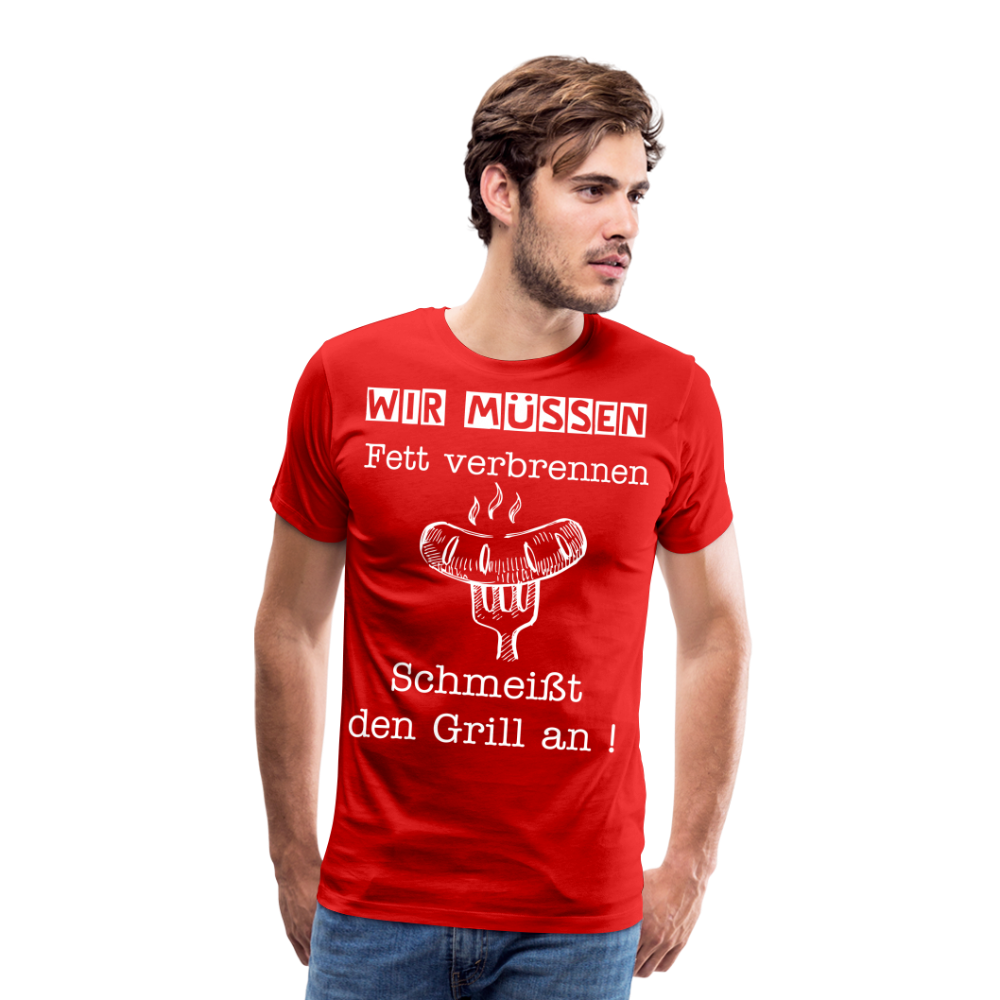 Männer Premium T-Shirt - Wir müssen Fett verbrennen Grill Shirt - Rot