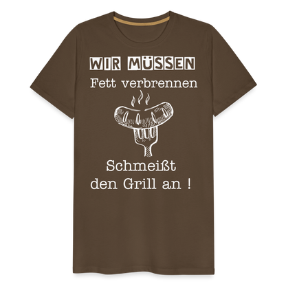 Männer Premium T-Shirt - Wir müssen Fett verbrennen Grill Shirt - Edelbraun